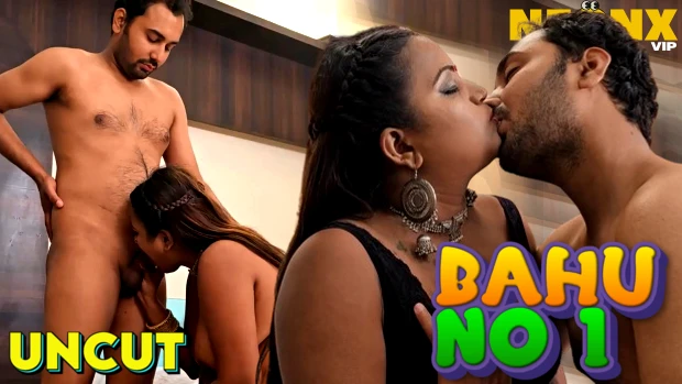 Bahu No. 1 2024 Hindi Uncut Porn Short Film Neonx vip