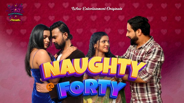 Naughty @40 2024 Wow Entertainment Hindi Hot Web Series Episode