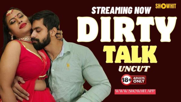 Dirty Talk 2024 hindi porn Uncut short film ShowHit