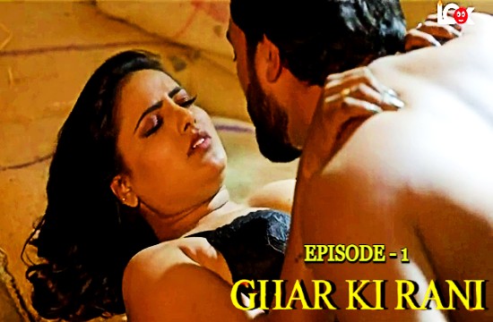 Ghar Ki Rani 2024 Look entertainment Hindi Hot Web Series Episode 1
