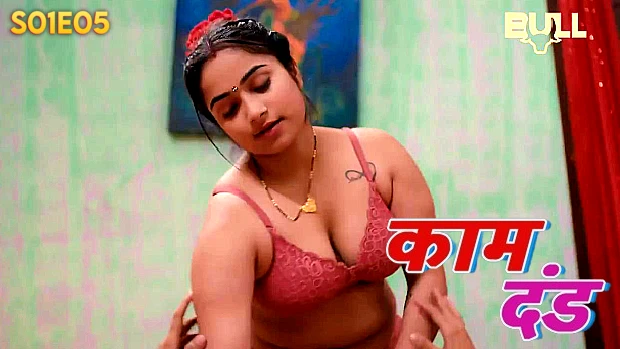 Kaam Dand 2024 BullApp Hindi Hot Web Series Episode 5