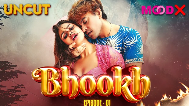 Bhookh 2024 MoodX Hindi Hot Web Series Episode 1