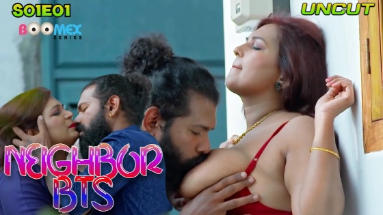 Neighbor BTS 2024 BoomEX Malayalam Hot Web Series Episode 1