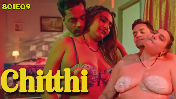 Chitthi 2024 BIGShots Hindi Hot Web Series Episode 9