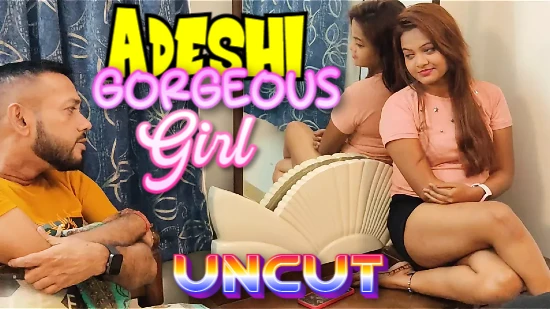 Adeshi Gorgeous Girl – 2024 desi Hindi Uncut Hot Short Film NiFlix