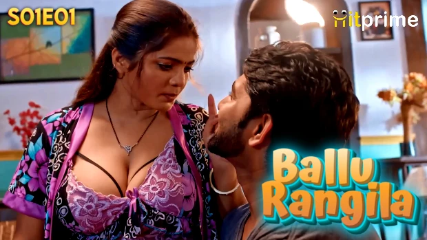 Ballu Rangeela 2024 HitPrime Hindi Hot Web Series Episode 1
