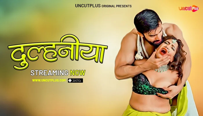 Dulhaniya – S01E01 – 2024 desi Hindi Uncut Hot Web Series UncutPlus