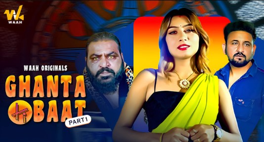 Ghanta Ki Baat 2024 Waah Hindi Hot Web Series Episode 1