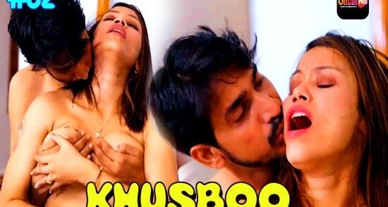 Khusboo 2024 UncutPlus Hindi Hot Web Series Episode 2