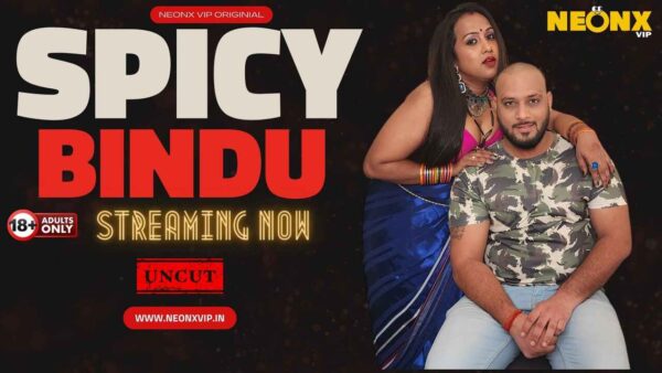 Spicy Bindu – 2024 – Hindi porn Uncut Hot Short Film – Neonx Vip