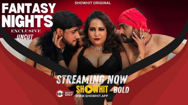Fantasy Nights – 2024 Show Hit Hindi Uncut Hot Short Video