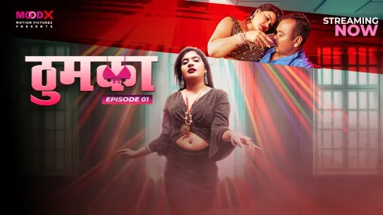 Thumka 2024 Moodx Originals Uncut Hindi XXX Web Series Ep 1