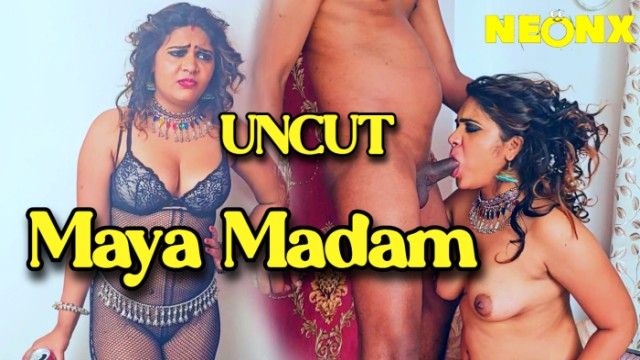 Maya Madam 2024 Neonx Originals Hindi Uncut Porn Short Video