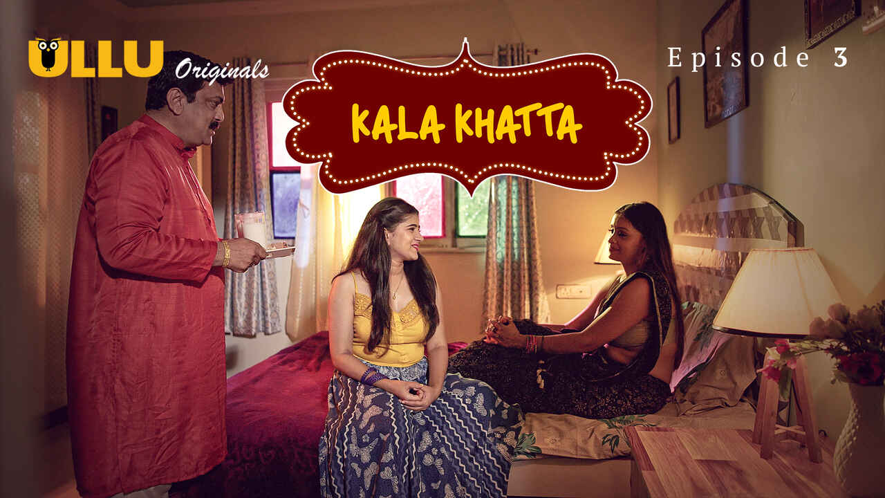 Kala Khatta 2024 Ullu Originals Hindi XXX Web Series Ep 3