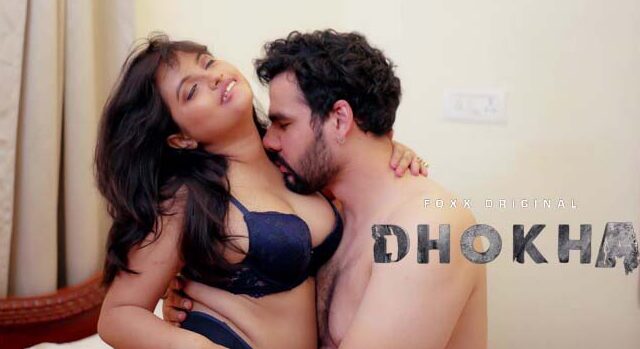 Dhokha 2024 FoxxPrime Hindi XXX Web Series Ep 1
