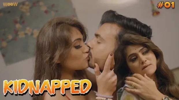 Kidnapped 2024 Woow Originals Hindi XXX Web Series Ep 1