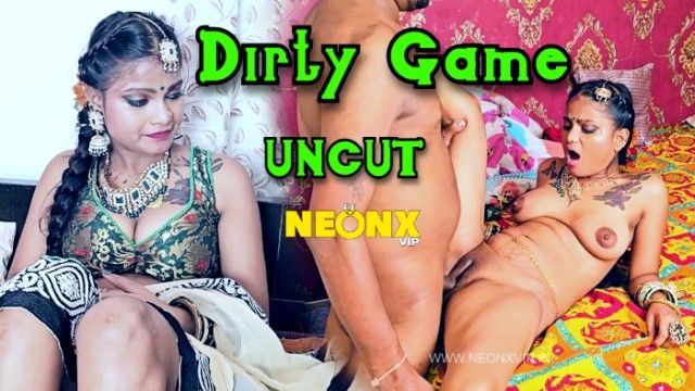 Dirty Game 2024 NeonX Originals Hindi Uncut Porn Short Video