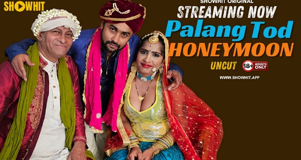 Palang Tod Honeymoon 2024 Showhit Hindi Uncut Porn Short Video