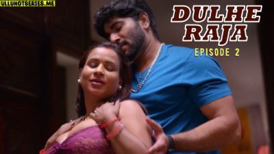 Dulhe Raja EP2 9redmovies Hindi XXX Web Series 2025