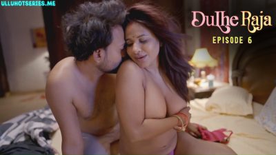 Dulhe Raja EP6 9redmovies Hindi XXX Web Series 2025