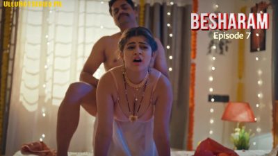 Besharam EP7 Ullu Hindi Porn Web Series 2025