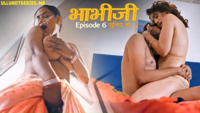 Bhabhi Suniye Na EP6 Hulchul Hindi Hot Web Series 2025