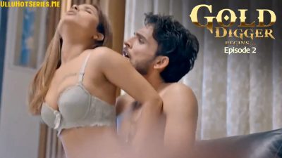 Gold Digger Begin EP2 Bulbulplay Hindi XXX Web Series 2025