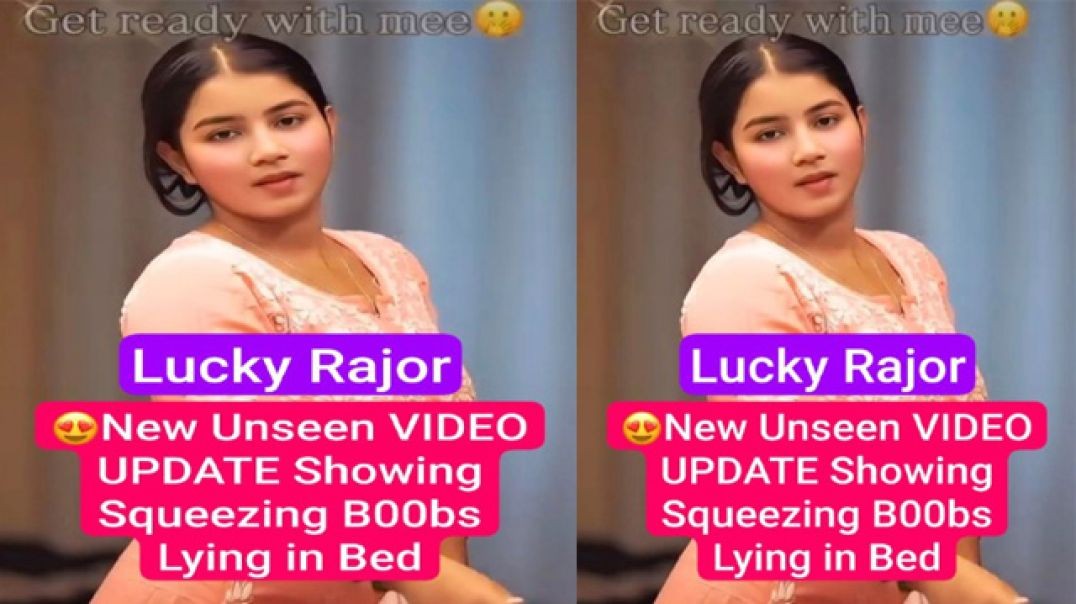 Indian Desi Hindi Sex MMS ⁣Lucky Rajor Most Requested New Video Showing Squeezing Big Boobs